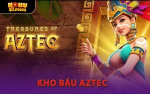 ​Kho Báu Aztec