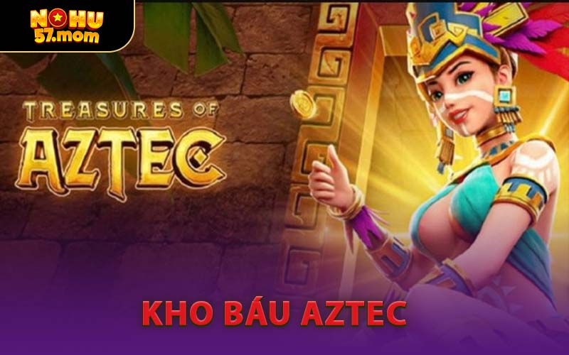 ​Kho Báu Aztec