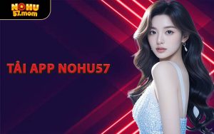 Tải App NOHU57