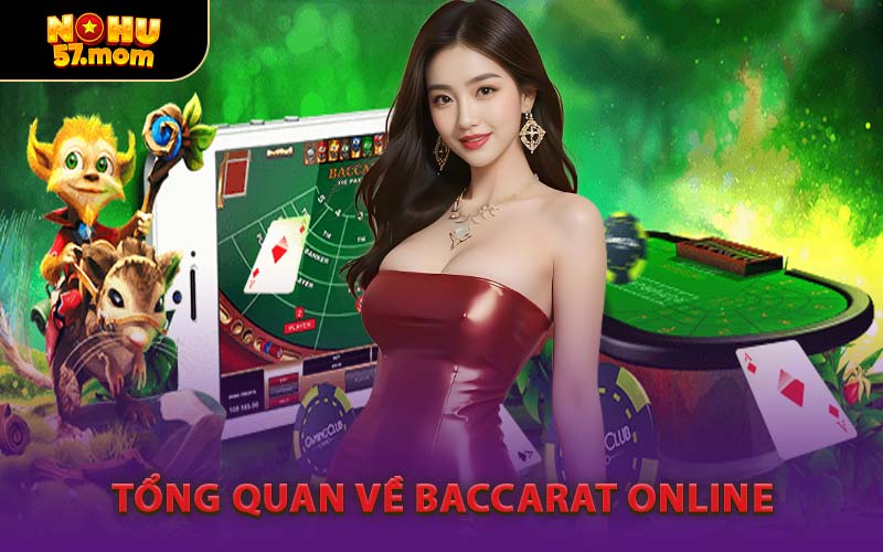 Tổng Quan Về Baccarat Online