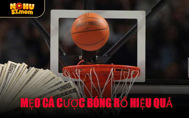 Mẹo Cá Cược Bóng Rổ Hiệu Quả