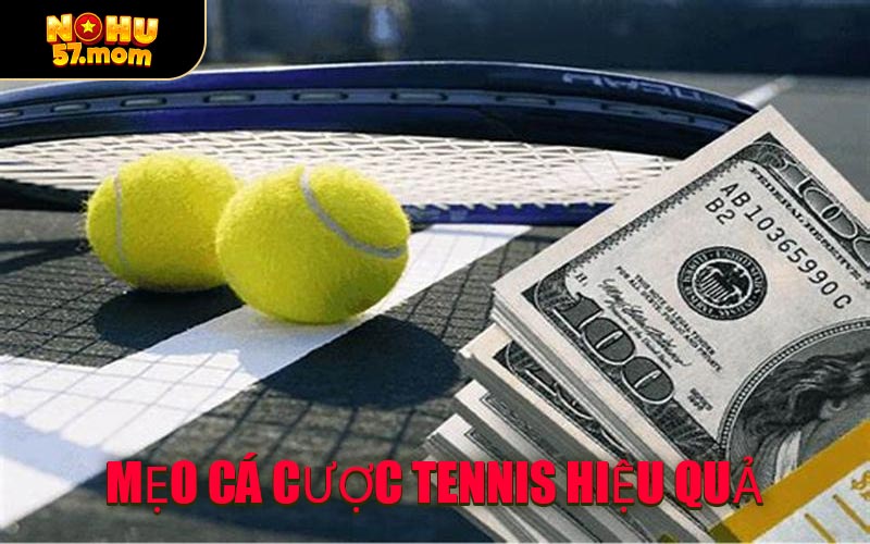 Mẹo Cá Cược Tennis Hiệu Quả