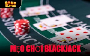 Mẹo Chơi Blackjack